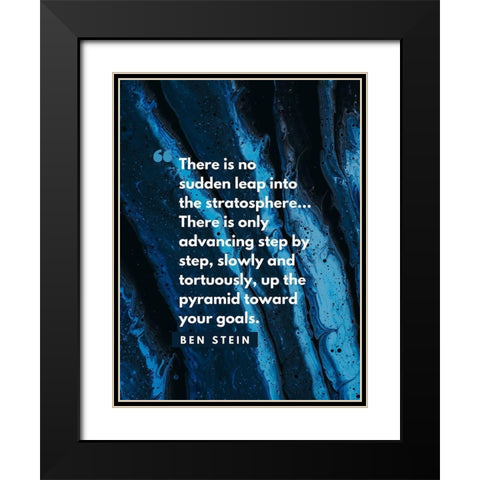 Ben Stein Quote: No Sudden Leap Black Modern Wood Framed Art Print with Double Matting by ArtsyQuotes