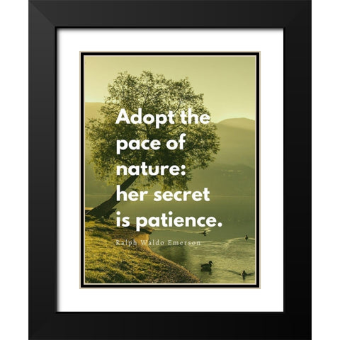 Ralph Waldo Emerson Quote: Adopt the Pace Black Modern Wood Framed Art Print with Double Matting by ArtsyQuotes