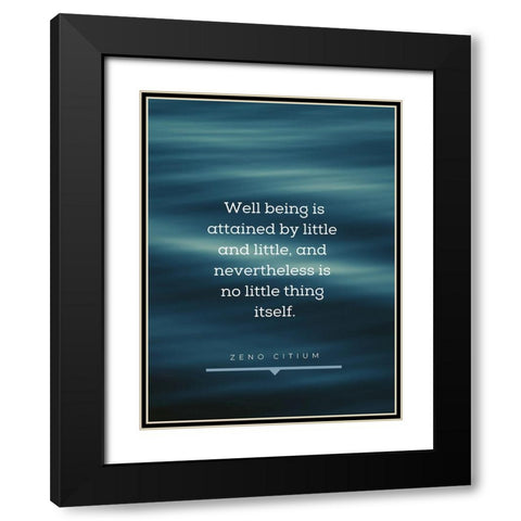 Zeno of Citium Quote: Little and Little Black Modern Wood Framed Art Print with Double Matting by ArtsyQuotes