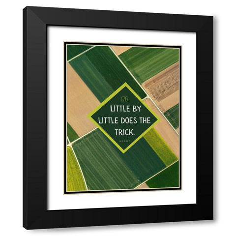 Aesop Quote: Little by Little Black Modern Wood Framed Art Print with Double Matting by ArtsyQuotes