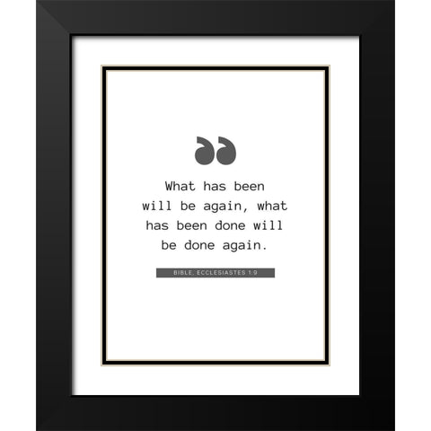 Bible Verse Quote ECCLESIASTES 1:9 Black Modern Wood Framed Art Print with Double Matting by ArtsyQuotes