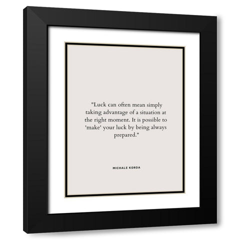 Michale Korda Quote: Taking Advantage Black Modern Wood Framed Art Print with Double Matting by ArtsyQuotes