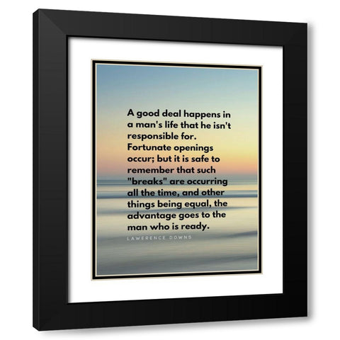 Lawerence Downs Quote: Fortunate Openings Black Modern Wood Framed Art Print with Double Matting by ArtsyQuotes