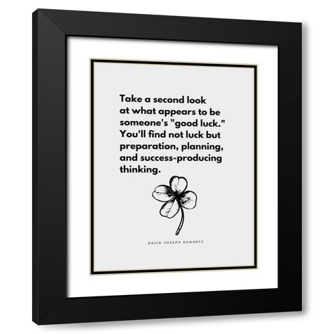 David Joseph Shwartz Quote: Good Luck Black Modern Wood Framed Art Print with Double Matting by ArtsyQuotes