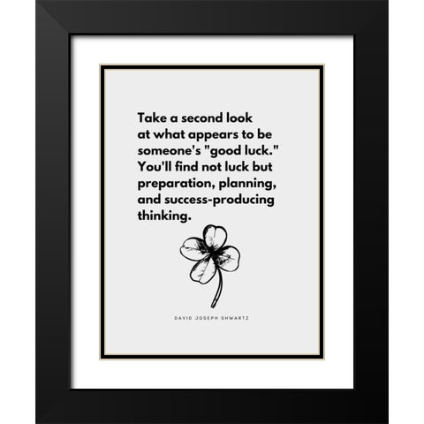 David Joseph Shwartz Quote: Good Luck Black Modern Wood Framed Art Print with Double Matting by ArtsyQuotes