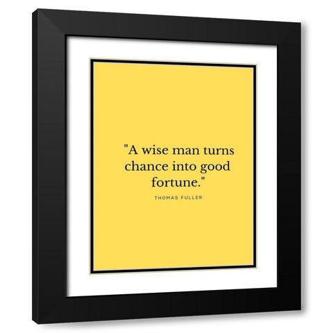 Thomas Fuller Quote: A Wise Man Black Modern Wood Framed Art Print with Double Matting by ArtsyQuotes