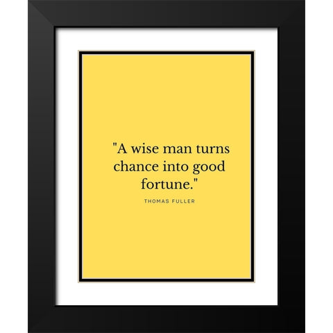 Thomas Fuller Quote: A Wise Man Black Modern Wood Framed Art Print with Double Matting by ArtsyQuotes