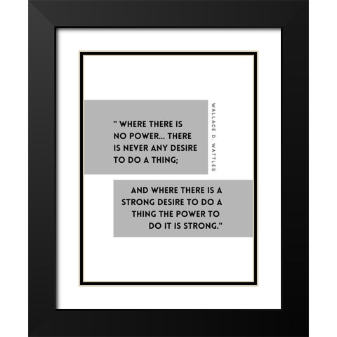 Wallace D. Wattles Quote: Power Black Modern Wood Framed Art Print with Double Matting by ArtsyQuotes