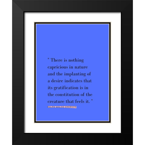 Ralph Waldo Emerson Quote: Implanting of a Desire Black Modern Wood Framed Art Print with Double Matting by ArtsyQuotes