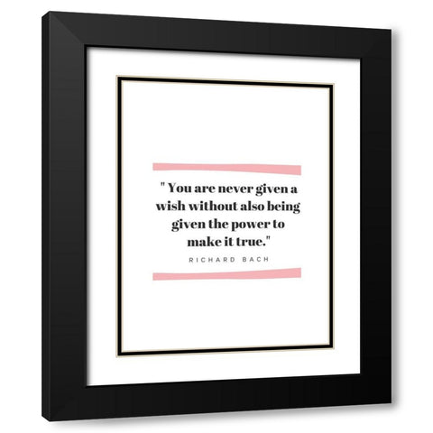 Richard Bach Quote: Given the Power Black Modern Wood Framed Art Print with Double Matting by ArtsyQuotes