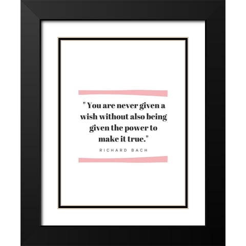 Richard Bach Quote: Given the Power Black Modern Wood Framed Art Print with Double Matting by ArtsyQuotes
