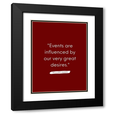 William James Quote: Very Great Desires Black Modern Wood Framed Art Print with Double Matting by ArtsyQuotes