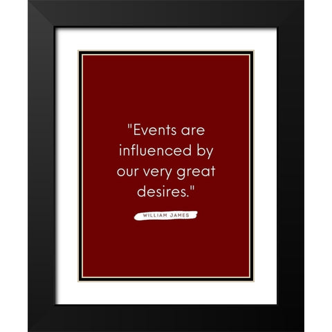 William James Quote: Very Great Desires Black Modern Wood Framed Art Print with Double Matting by ArtsyQuotes