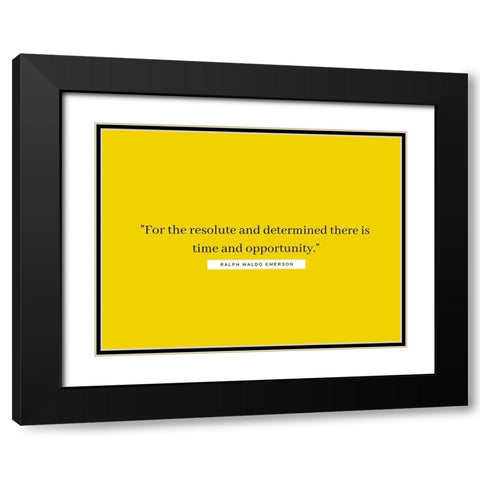 Ralph Waldo Emerson Quote: Opportunity Black Modern Wood Framed Art Print with Double Matting by ArtsyQuotes