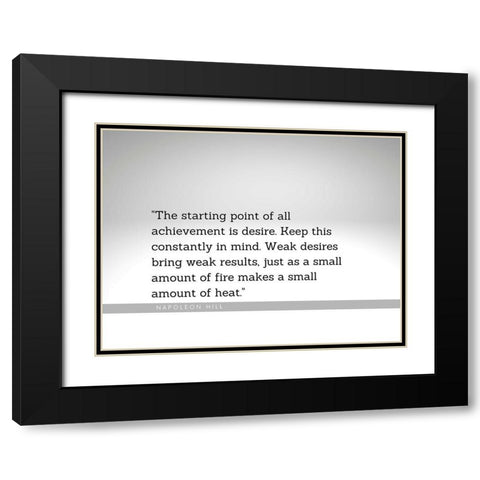 Napoleon Hill Quote: Weak Desires Black Modern Wood Framed Art Print with Double Matting by ArtsyQuotes