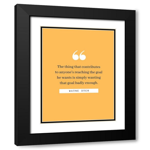 Charles E. Wilson Quote: Reaching the Goal Black Modern Wood Framed Art Print with Double Matting by ArtsyQuotes