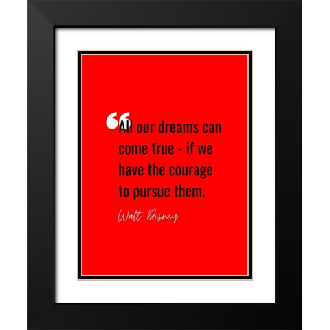 Walt Disney Quote: All of Our Dreams Black Modern Wood Framed Art Print with Double Matting by ArtsyQuotes