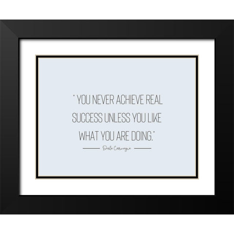 Dale Carnegie Quote: Real Success Black Modern Wood Framed Art Print with Double Matting by ArtsyQuotes