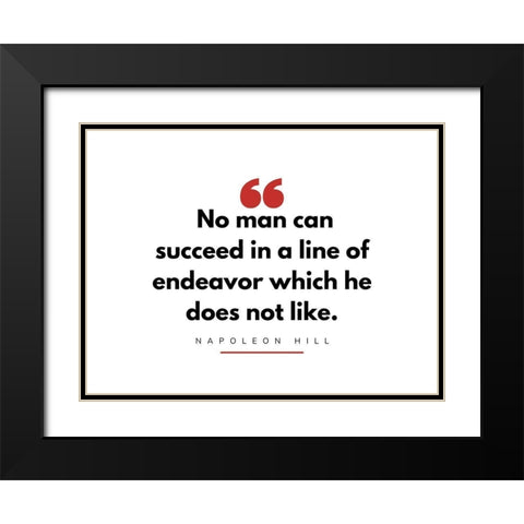 Napoleon Hill Quote: Line of Endeavor Black Modern Wood Framed Art Print with Double Matting by ArtsyQuotes