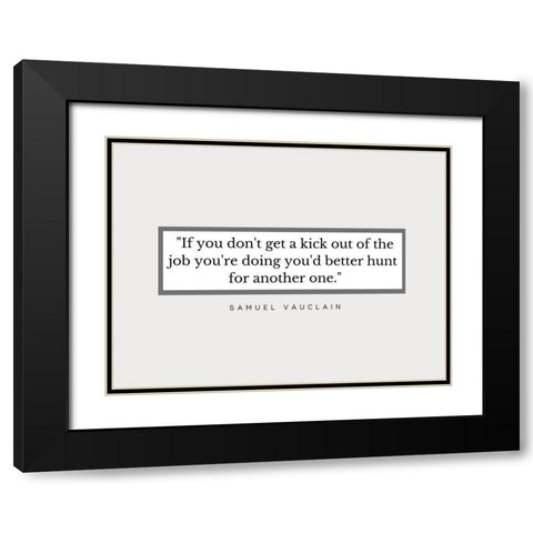 Samuel Vauclain Quote: Better Hunt Black Modern Wood Framed Art Print with Double Matting by ArtsyQuotes