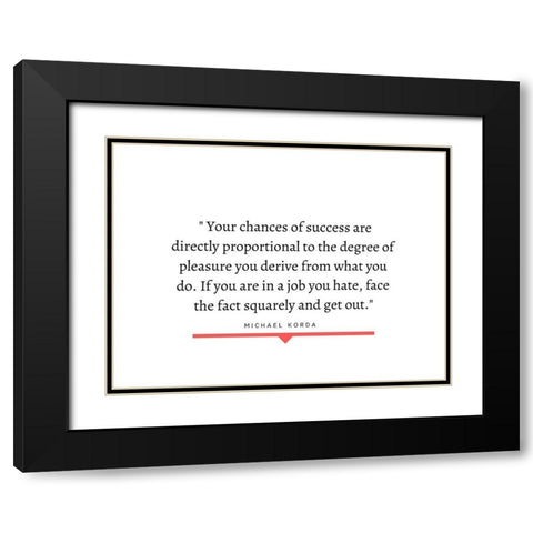 Michael Korda Quote: Degree of Pleasure Black Modern Wood Framed Art Print with Double Matting by ArtsyQuotes