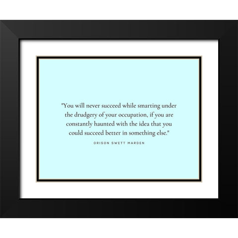 Orison Swett Marden Quote: Constantly Haunted Black Modern Wood Framed Art Print with Double Matting by ArtsyQuotes