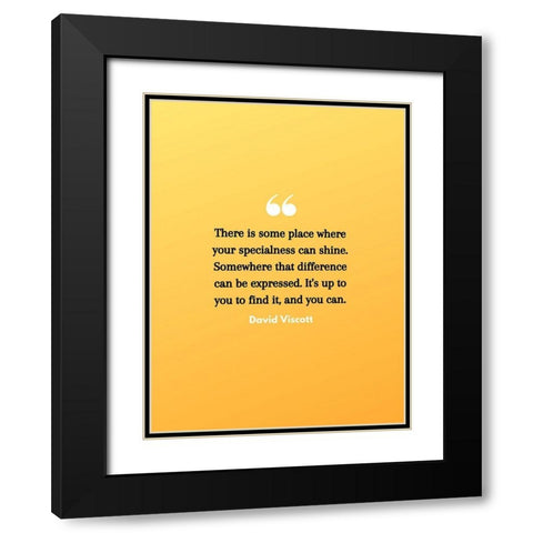 David Viscott Quote: Specialness Can Shine Black Modern Wood Framed Art Print with Double Matting by ArtsyQuotes