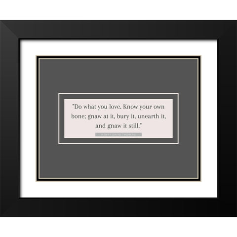 Henry David Thoreau Quote: Know Your Own Bone Black Modern Wood Framed Art Print with Double Matting by ArtsyQuotes