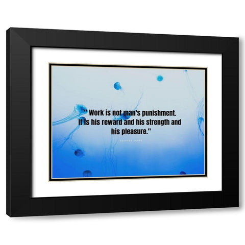 George Sand Quote: Mans Punishment Black Modern Wood Framed Art Print with Double Matting by ArtsyQuotes
