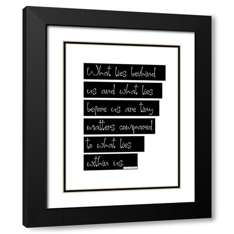 Henry S. Haskins Quote: Lies Within Us Black Modern Wood Framed Art Print with Double Matting by ArtsyQuotes