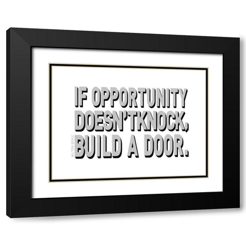 Milton Berle Quote: Build a Door Black Modern Wood Framed Art Print with Double Matting by ArtsyQuotes