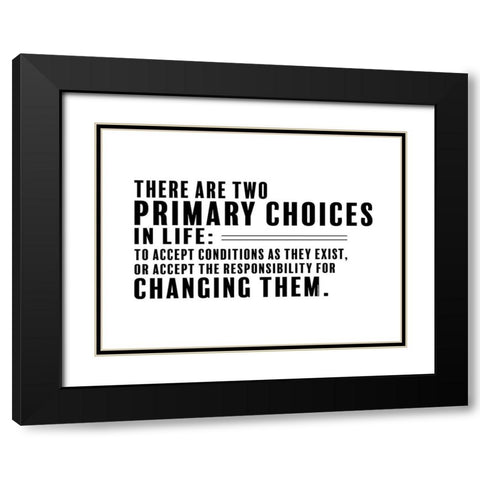 Denis Waitley Quote: Accept Responsibility Black Modern Wood Framed Art Print with Double Matting by ArtsyQuotes