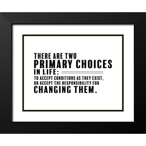 Denis Waitley Quote: Accept Responsibility Black Modern Wood Framed Art Print with Double Matting by ArtsyQuotes