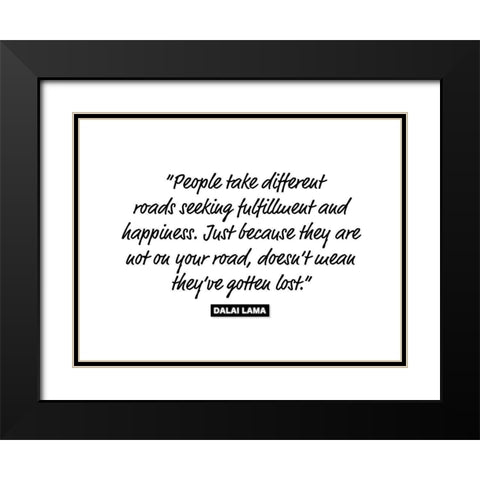 Dalai Lama Quote: Fulfillment and Happiness Black Modern Wood Framed Art Print with Double Matting by ArtsyQuotes