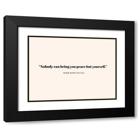 Ralph Waldo Emerson Quote: Bring You Peace Black Modern Wood Framed Art Print with Double Matting by ArtsyQuotes