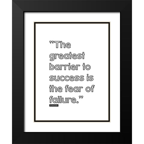 Eriksson Quote: Fear of Failure Black Modern Wood Framed Art Print with Double Matting by ArtsyQuotes