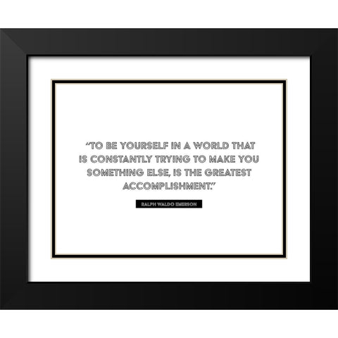 Ralph Waldo Emerson Quote: Greatest Accomplishment Black Modern Wood Framed Art Print with Double Matting by ArtsyQuotes