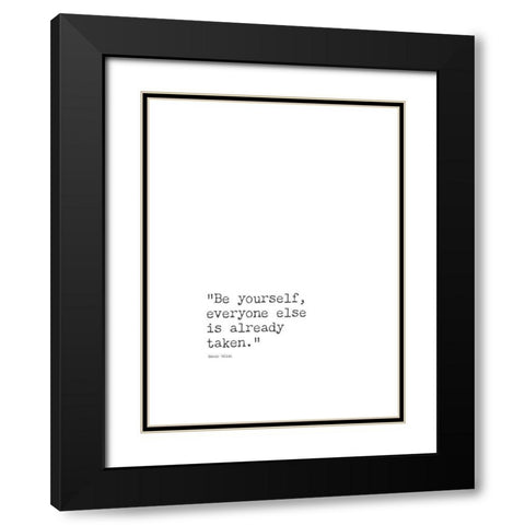 Oscar Wilde Quote: Everyone Else Black Modern Wood Framed Art Print with Double Matting by ArtsyQuotes