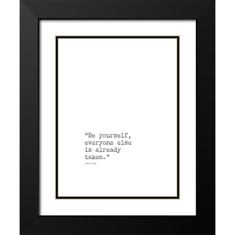 Oscar Wilde Quote: Everyone Else Black Modern Wood Framed Art Print with Double Matting by ArtsyQuotes