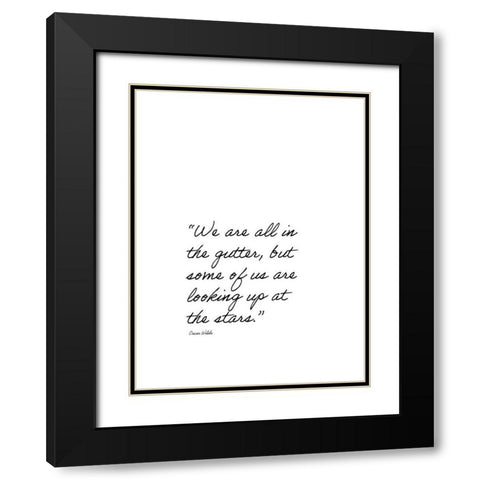 Oscar Wilde Quote: Looking Up Black Modern Wood Framed Art Print with Double Matting by ArtsyQuotes