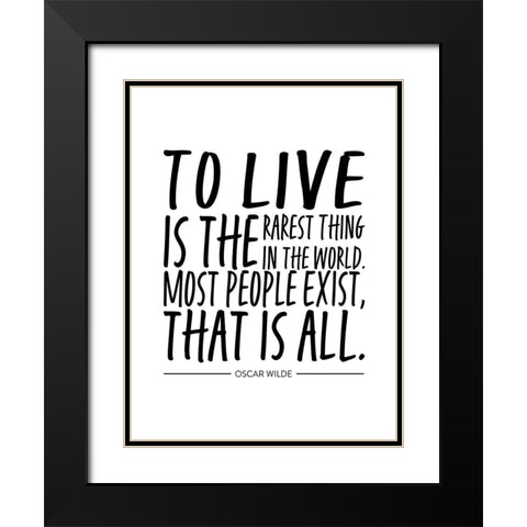 Oscar Wilde Quote: Most People Exist Black Modern Wood Framed Art Print with Double Matting by ArtsyQuotes