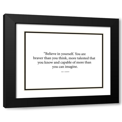 Roy T. Bennett Quote: Believe in Yourself Black Modern Wood Framed Art Print with Double Matting by ArtsyQuotes