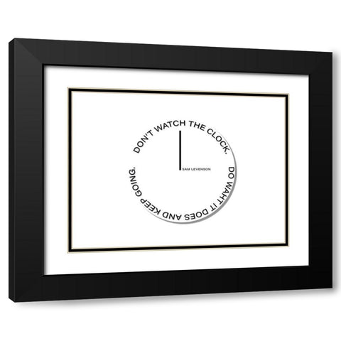 Sam Levenson Quote: The Clock Black Modern Wood Framed Art Print with Double Matting by ArtsyQuotes