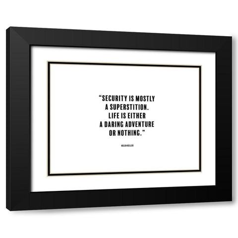 Helen Keller Quote: Superstition Black Modern Wood Framed Art Print with Double Matting by ArtsyQuotes