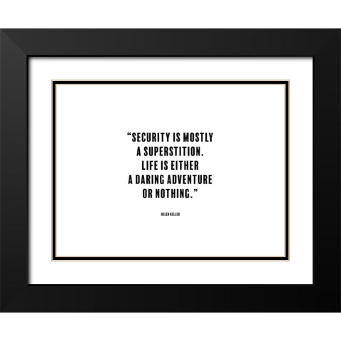 Helen Keller Quote: Superstition Black Modern Wood Framed Art Print with Double Matting by ArtsyQuotes