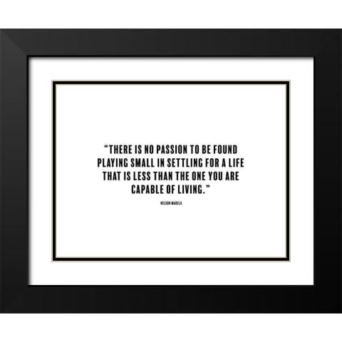 Nelson Madela Quote: Capable of Living Black Modern Wood Framed Art Print with Double Matting by ArtsyQuotes