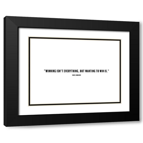 Vince Lombardi Quote: Winning Black Modern Wood Framed Art Print with Double Matting by ArtsyQuotes