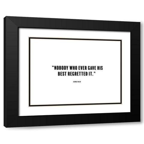 George Halas Quote: Nobody Black Modern Wood Framed Art Print with Double Matting by ArtsyQuotes