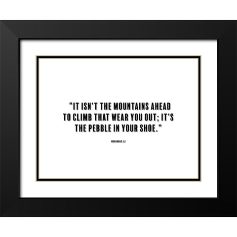 Muhammad Ali Quote: Mountains Ahead Black Modern Wood Framed Art Print with Double Matting by ArtsyQuotes
