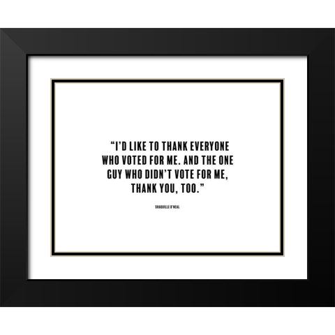 Shaquille Oâ€™Neal Quote: Thank You Black Modern Wood Framed Art Print with Double Matting by ArtsyQuotes